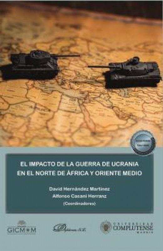 IMPACTO DE LA GUERRA DE UCRANIA EN EL NORTE DE AFRICA Y ORIENTE MEDIO, EL | 9788411704335