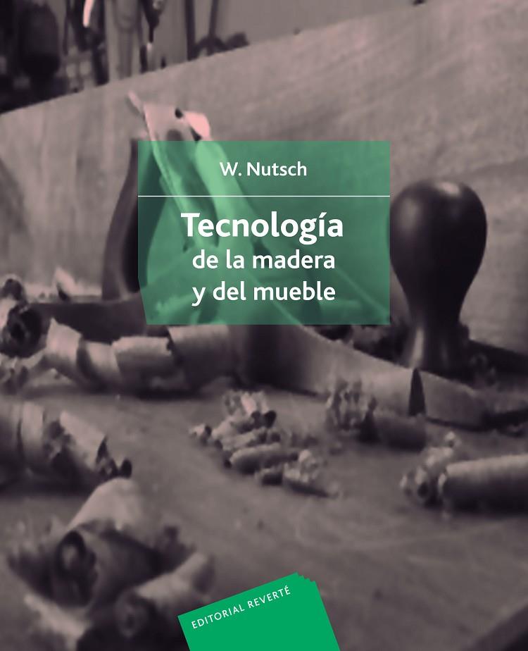 TECNOLOGÍA DE LA MADERA Y DEL MUEBLE | 9788429114355 | NUTSCH, WOLFGANG