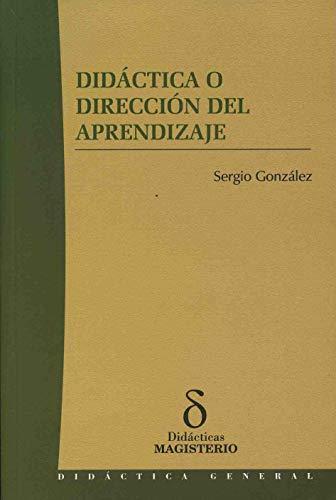 DIDÁCTICA O DIRECCIÓN DEL APRENDIZAJE | 9789582009120 | GONZÁLEZ, DIEGO