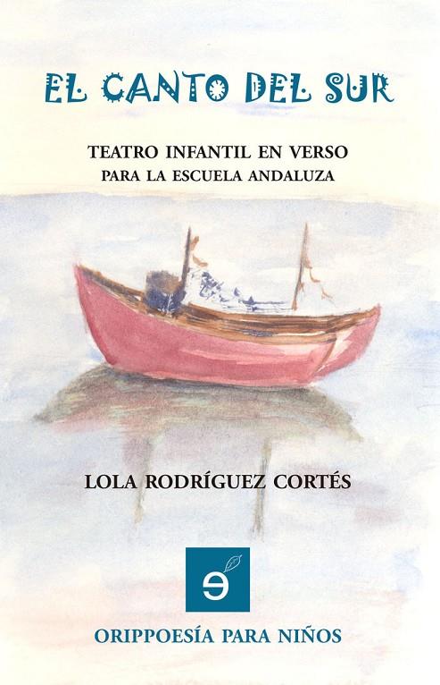 CANTO DEL SUR, EL. POESÍA INFANTIL ANDALUZA | 9788494089503 | RODRÍGUEZ CORTÉS, LOLA