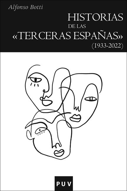 HISTORIAS DE LAS «TERCERAS ESPAÑAS» (1933-2022) | 9788411181921 | BOTTI, ALFONSO