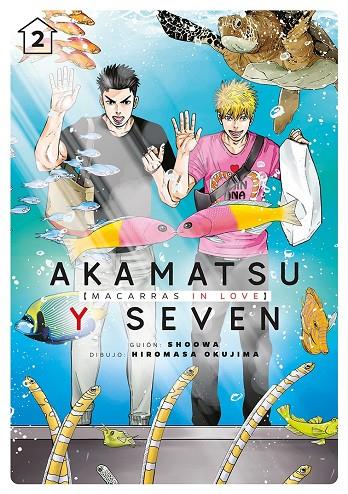 AKAMATSU Y SEVEN, MACARRAS IN LOVE 02 | 9788418739040 | SHOOWA / OKUJIMA