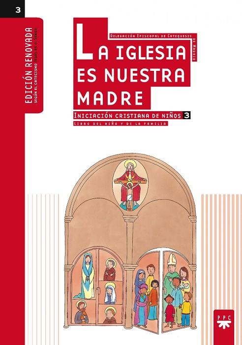 IGLESIA ES NUESTRA MADRE, LA : INICIACIÓN CRISTIANA DE NIÑOS 3. EDICIÓN RENOVADA | 9788428821414 | DELEGACIÓN DIOCESANA DE CATEQUESIS DE MADRID