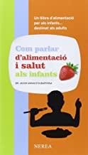 COM PARLAR D'ALIMENTACIÓ I SALUT ALS INFANTS | 9788415042617 | ARANCETA BARTRINA, JAVIER