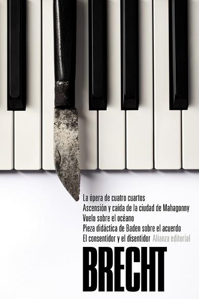 ÓPERA DE CUATRO CUARTOS, LA / ASCENSIÓN Y CAÍDA DE LA CIUDAD DE MAHAGONNY / VUELO SOBRE EL OCÉANO | 9788491043003 | BRECHT, BERTOLT