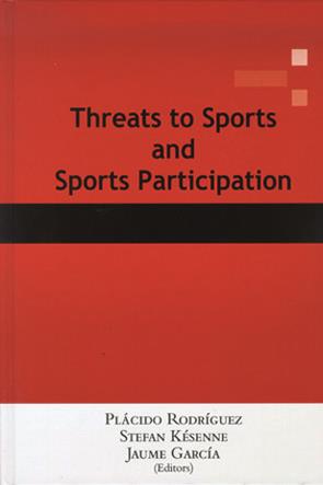 THREATS TO SPORTS AND SPORTS PARTICIPATION | 9788483177549 | RODRÍGUEZ GUERRERO, PLÁCIDO / KÉSENNE, STEFAN / GARCÍA VILLAR, JAUME
