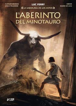 SABIDURIA DE LOS MITOS, LA : EL LABERINTO DEL MINOTAURO | 9791388029561 | FERRY, LUC