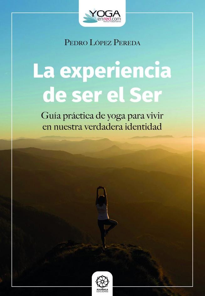 EXPERIENCIA DE SER EL SER, LA | 9791387721541 | LÓPEZ PEREDA, PEDRO