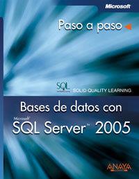 SQL SERVER 2005 : PASO A PASO - BASES DE DATOS CON - | 9788441521315 | SOLID QUALITY LEARNING