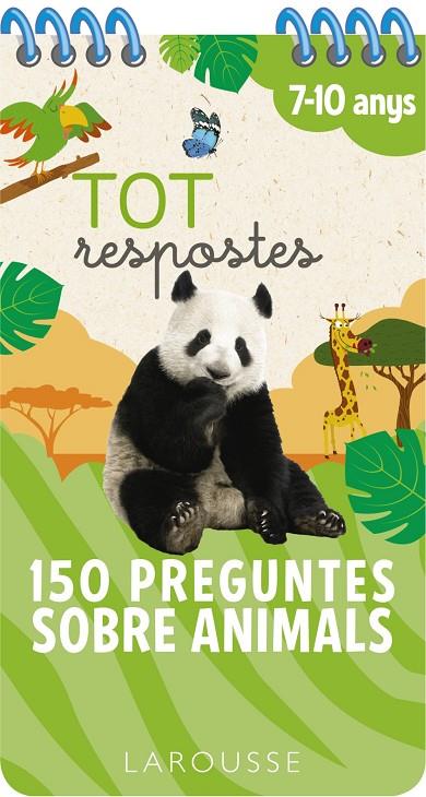 TOT RESPOSTES. 150 PREGUNTES SOBRE ANIMALS | 9788417720827 | LAROUSSE EDITORIAL