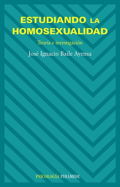 ESTUDIANDO LA HOMOSEXUALIDAD | 9788436821475 | BAILE AYENSA, JOSÉ  I.