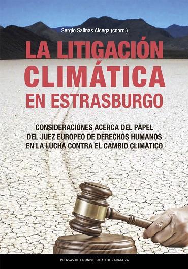 LITIGACIÓN CLIMÁTICA EN ESTRASBURGO, LA | 9788413409320 | SALINAS ALCEGA, SERGIO