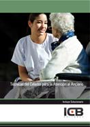 TÉCNICAS DEL CELADOR PARA LA ATENCIÓN AL ANCIANO | 9788415540069 | VARIOS AUTORES