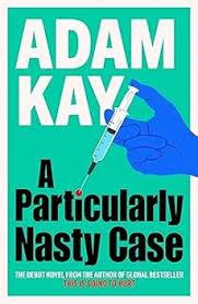A PARTICULARLY NASTY CASE | 9781398704411 | KAY, ADAM