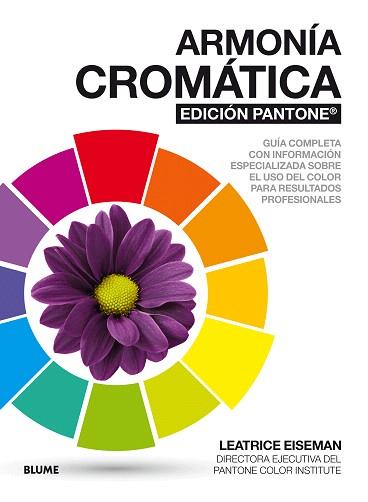 ARMONÍA CROMÁTICA. EDICIÓN PANTONE | 9788416965960 | EISEMAN, LEATRICE