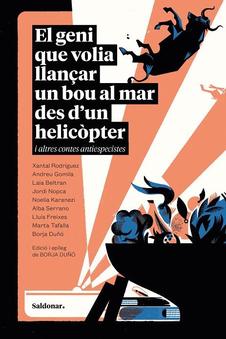 GENI QUE VOLIA LLANÇAR UN BOU AL MAR DES D’UN HELICÒPTER, EL | 9788419571748 | DUÑO, BORJA
