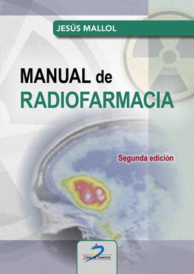 MANUAL DE RADIOFARMACIA (2 EDICIÓN) | 9788490525227 | MALLOL ESCOBAR, JESÚS