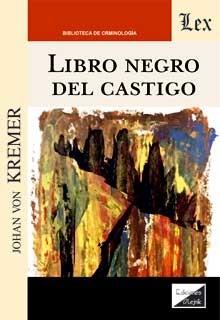 LIBRO NEGRO DEL CASTIGO | 9789563927962 | VON KREMER, JOHAN