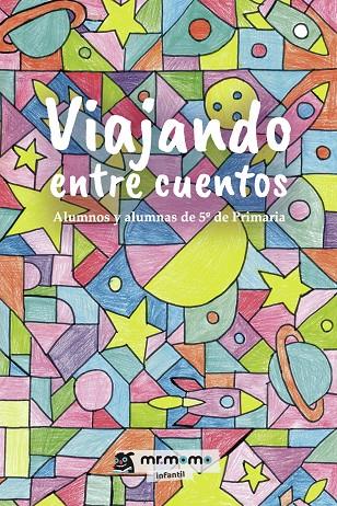 VIAJANDO ENTRE CUENTOS | 9791388191183 | ALUMNOS Y ALUMNAS DE 5  DE PRIMARIA