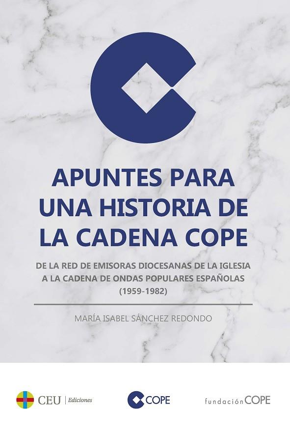 APUNTES PARA UNA HISTORIA DE LA CADENA COPE | 9788418463037 | SÁNCHEZ REDONDO, MARÍA ISABEL