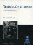 TRADUCCIÓN LITERARIA. ALGUNAS EXPERIENCIAS | 9788484443995 | SABIO, JOSE A. RUIZ, JOSE