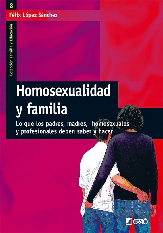 HOMOSEXUALIDAD Y FAMILIA | 9788478274451 | LÓPEZ SÁNCHEZ, FÉLIX