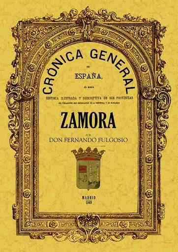 CRÓNICA DE LA PROVINCIA DE ZAMORA | 9788497610094 | FULGOSIO, FERNANDO