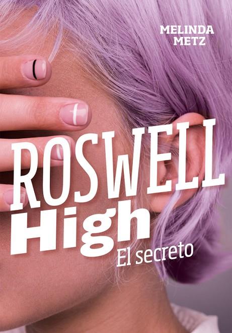 ROSWELL HIGH : EL SECRETO | 9788420434278 | METZ, MELINDA