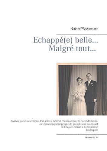 ECHAPPEE BELLE... MALGRE TOUT... | 9782322185566 | WACKERMANN, GABRIEL