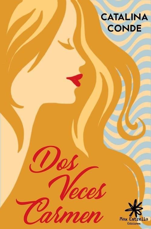 DOS VECES CARMEN | 9788417008185 | CONDE YÁÑEZ, CATALINA
