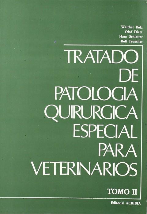 TRATADO DE PATOLOGÍA QUIRÚRGICA ESPECIAL VETERINARIA | 9788420004150 | BOLZ, WALTHER