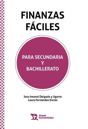 FINANZAS FÁCILES PARA SECUNDARIA Y BACHILLERATO | 9788417203658 | DELGADO Y UGARTE, JESU IMANOL
