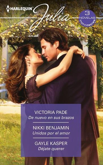 DE NUEVO EN SUS BRAZOS / UNIDOS POR EL AMOR / DÉJATE QUERER | 9788413281919 | PADE, VICTORIA / BENJAMIN, NIKKI / KASPER, GAYLE