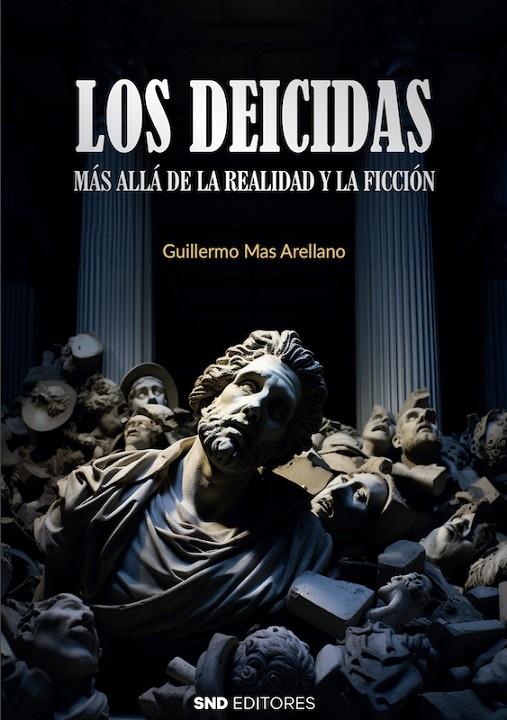 DEICIDAS MÁS ALLÁ DE LA REALIDAD Y LA FICCIÓN, LOS | 9788419764584 | MAS ARELLANO, GUILLERMO