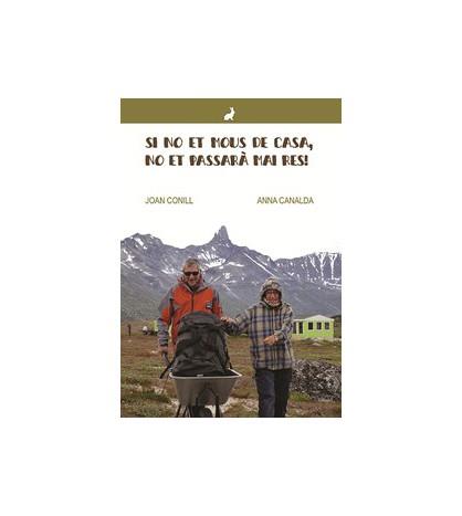 SI NO ET MOUS DE CASA, NO ET PASSARÀ MAI RES! | 9788494962264 | CONILL, JOAN / CANALDA, ANNA