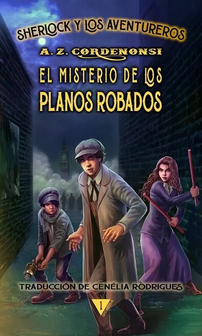 SHERLOCK Y LOS AVENTUREROS. EL MISTERIO DE LOS PLANOS ROBADOS | 9788418878381 | CORDENONSI, A. Z.