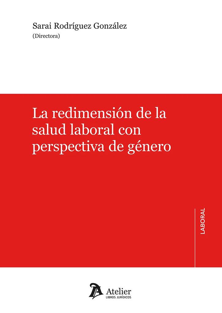 REDIMENSIÓN DE LA SALUD LABORAL CON PERSPECTIVA DE GENERO, LA | 9791387543044 | RODRÍGUEZ, SARAI