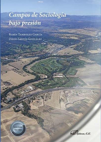 CAMPOS DE SOCIOLOGIA BAJO PRESION | 9788411226370 | SANTOS GONZÁLEZ, DIEGO / TAMBOLEO GARCÍA, RUBÉN
