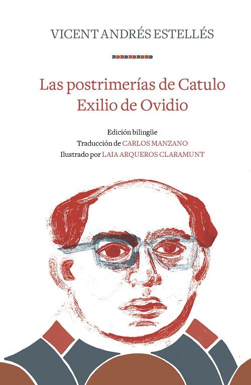 POSTRIMERÍAS DE CATULO, LAS / EXILIO DE OVIDIO | 9788466346313 | ANDRES ESTELLES, VICENT