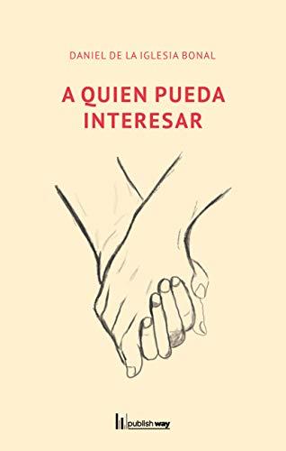 A QUIEN PUEDA INTERESAR | 9789895282630 | DE LA IGLESIA BONAL, DANIEL