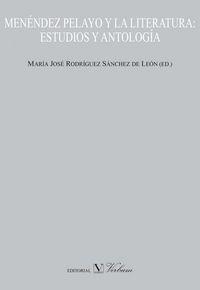 MENÉNDEZ PELAYO. ESTUDIOS Y ANTOLOGÍA | 9788490740385 | RODRIGUEZ SÁNCHEZ DE LEÓN, Mª JOSÉ