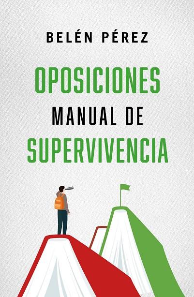 OPOSICIONES. MANUAL DE SUPERVIVENCIA | 9788410942783 | PÉREZ, BELÉN