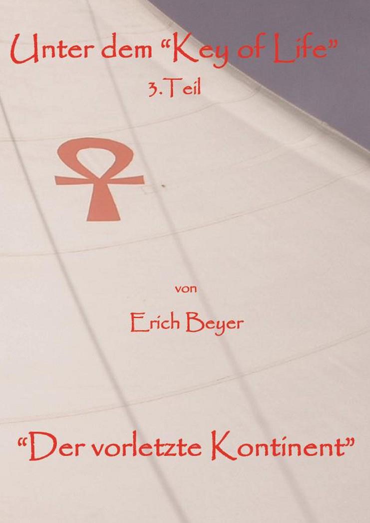 UNTER DEM "KEY OF LIFE" 3.TEIL | 9783746016283 | BEYER, ERICH