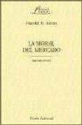MORAL DEL MERCADO, LA | 9788472093812 | ACTON, HAROLD B.