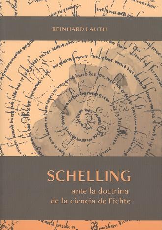 SCHELLING ANTE LA DOCTRINA DE LA CIENCIA DE FICHTE | 9788497472203 | LAUTH, REINHARD