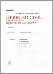 DERECHO CIVIL . PARTE GENERAL DERECHO DE LA PERSONA | 9788484429111 | FRANCISCO DE PAULA BLASCO GASCÓ/FRANCISCO CAPILLA RONCERO/ÁNGEL LÓPEZ Y LÓPEZ/VICENTE L MONTÉS PENAD