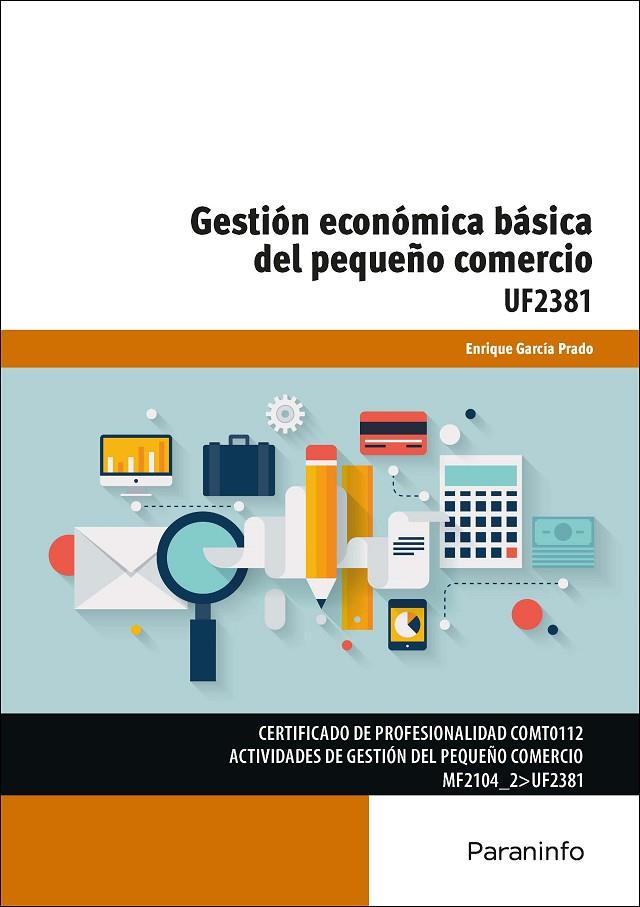 GESTIÓN ECONÓMICA BÁSICA DEL PEQUEÑO COMERCIO | 9788428397292 | GARCÍA PRADO, ENRIQUE