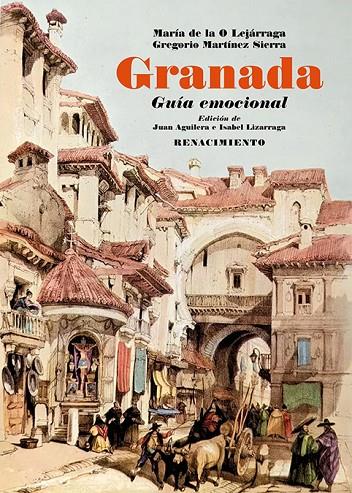 GRANADA. GUÍA EMOCIONAL | 9791387939182 | LEJARRAGA, MARIA DE LA O / MARTINEZ SIERRA, GREGORIO