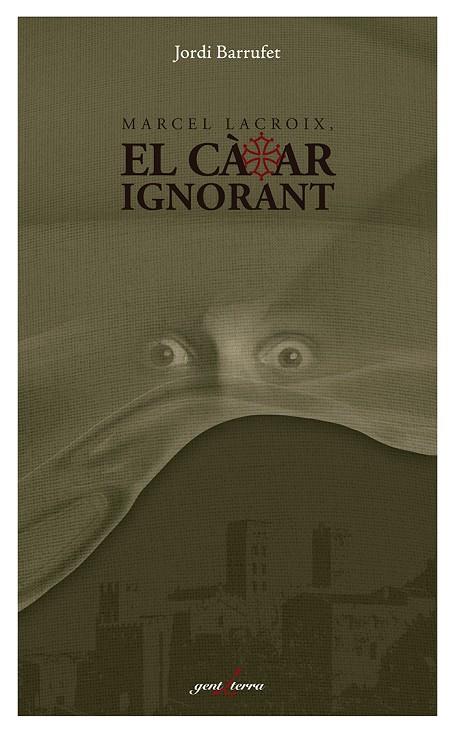 MARCEL LACROIX, EL CÀTAR IGNORANT | 9788412175035 | BARRUFET, JOAN