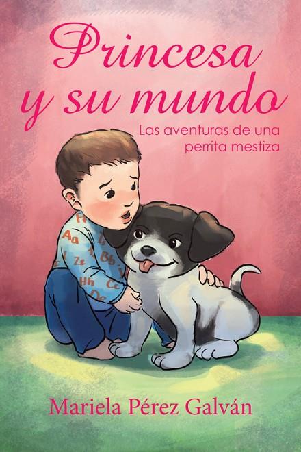 PRINCESA Y SU MUNDO | 9788491124313 | PÉREZ GALVÁN, MARIELA